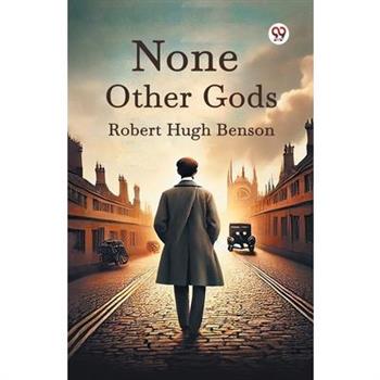 None Other Gods
