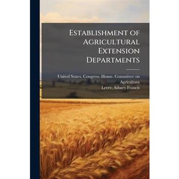 Establishment of Agricultural Extension Departments