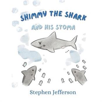 Shimmy the Shark and His Stoma