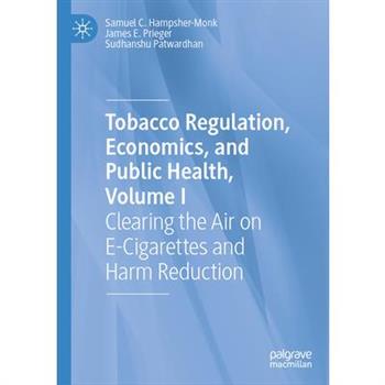 Tobacco Regulation, Economics, and Public Health, Volume I