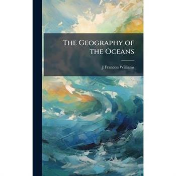 The Geography of the Oceans
