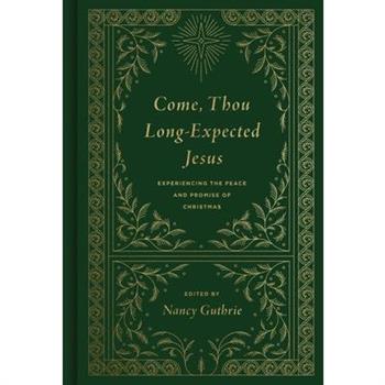 Come, Thou Long-Expected Jesus