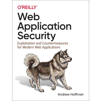 Web Application SecurityExploitation and Countermeasures for Modern Web Applications
