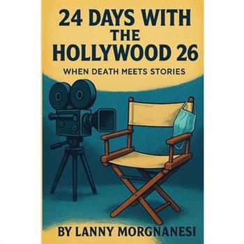 24 Days With The Hollywood 26