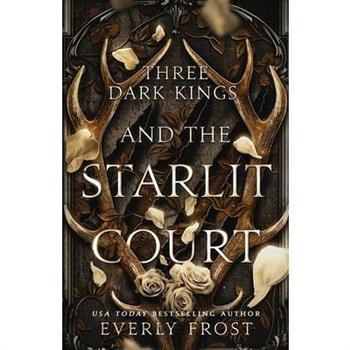 Three Dark Kings and the Starlit Court