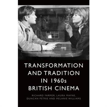 Transformation and Tradition in 1960s British Cinema