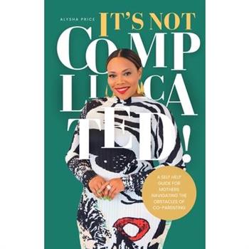 It's Not Complicated