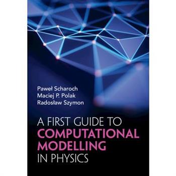 A First Guide to Computational Modelling in Physics
