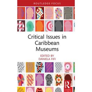 Critical Issues in Caribbean Museums
