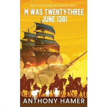 M Was Twenty-Three June 1381