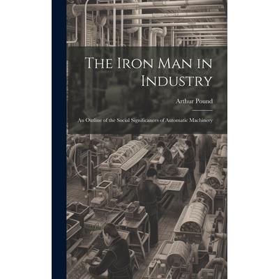 The Iron Man in Industry