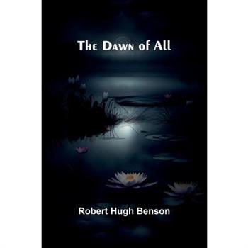 The Dawn Of All