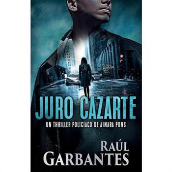 Juro cazarteUn thriller polic穩aco