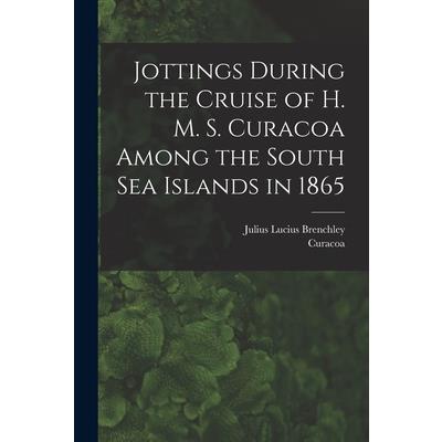 Jottings During the Cruise of H. M. S. Curacoa Among the South Sea Islands in 1865