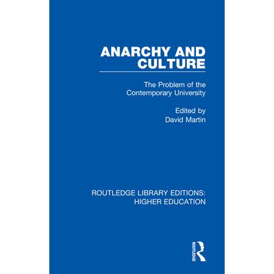 Anarchy and CultureThe Problem of the Contemporary University