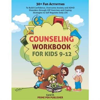 Counseling Workbook for Kids 9-12