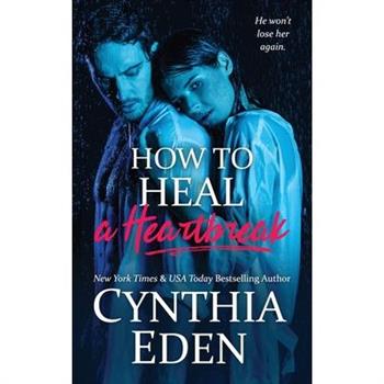 How To Heal A Heartbreak
