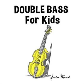 Double Bass for Kids