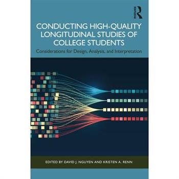 Conducting High-Quality Longitudinal Studies of College Students