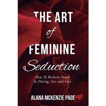 The Art of Feminine Seduction