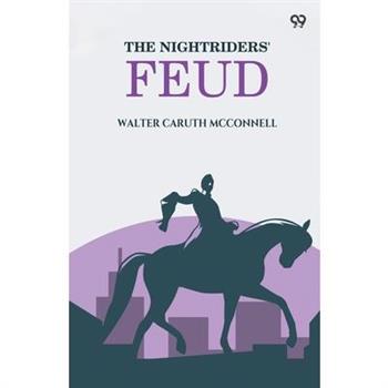 The Nightriders' Feud