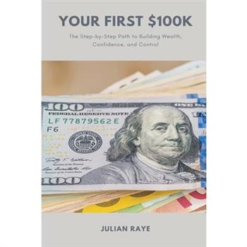 Your First $100k