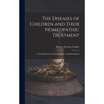 The Diseases of Children and Their Homeopathic Treatment