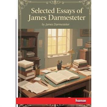 Selected Essays of James Darmesteter
