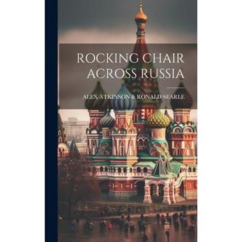Rocking Chair Across Russia