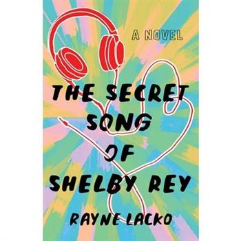 The Secret Song of Shelby Rey