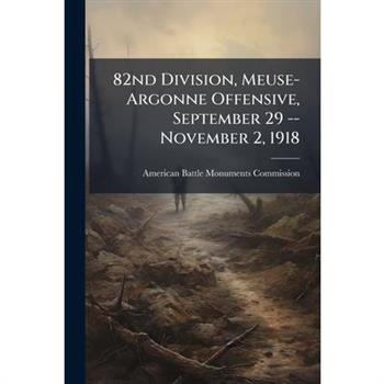 82nd Division, Meuse-Argonne Offensive, September 29 -- November 2, 1918