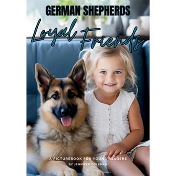 German Shepherds Loyal Friends