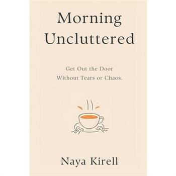 Morning Uncluttered