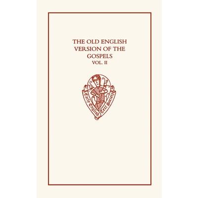 The Old English Version of the Gospels, Volume 2