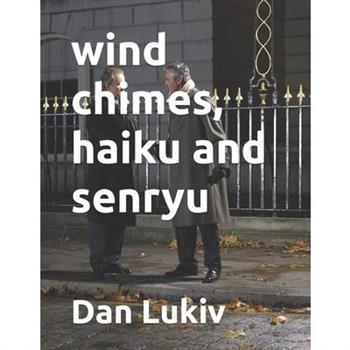 wind chimes, haiku and senryu