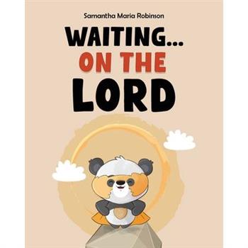 Waiting...On The Lord