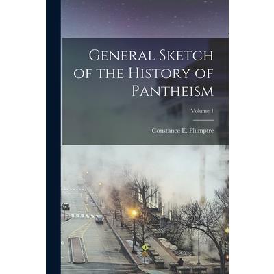 General Sketch of the History of Pantheism; Volume 1