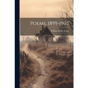 Poems, 1899-1905
