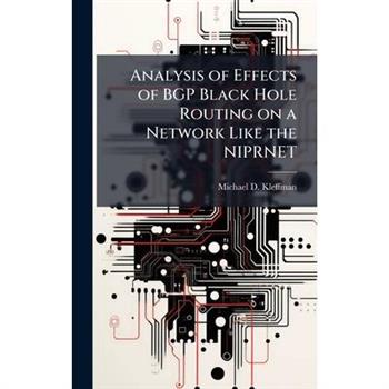 Analysis of Effects of BGP Black Hole Routing on a Network Like the NIPRNET