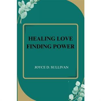 Healing Love Finding Power