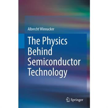 The Physics Behind Semiconductor Technology
