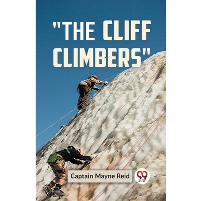 "The Cliff Climbers" "The Cliff Climbers"