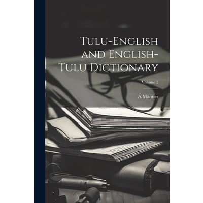 Tulu-English and English-Tulu Dictionary; Volume 2