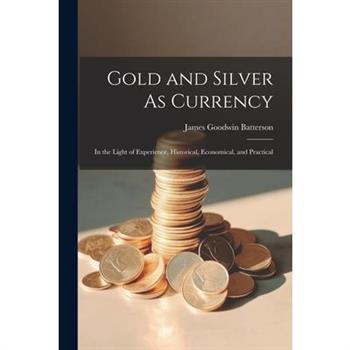 Gold and Silver As Currency
