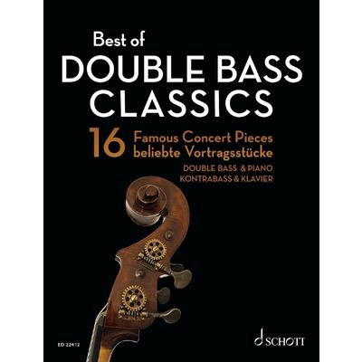 Best of Double Bass Classics - 16 Famous Concert Pieces Double Bass and Piano