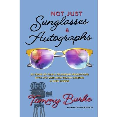 Not Just Sunglasses and Autographs