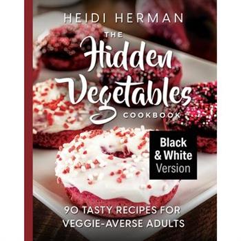The Hidden Vegetables Cookbook