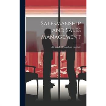 Salesmanship and Sales Management