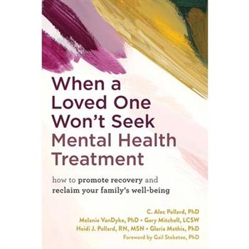 When a Loved One Won’t Seek Mental Health Treatment