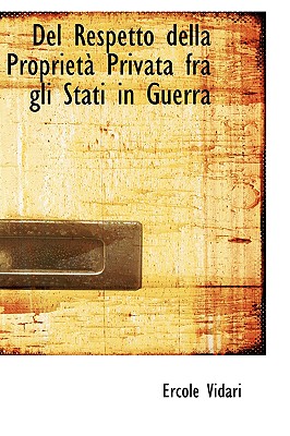 del Respetto Della Proprietan Privata Fra Gli Stati in Guerra